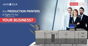 Are Production Printers A Right Fit For Your Business?