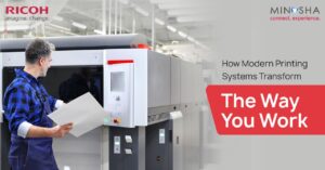 Transform The Way You Work With Modern Printing Systems