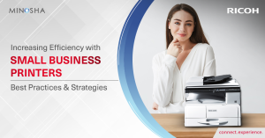 Increasing Efficiency with Small Business Printers: Best Practices and Strategies