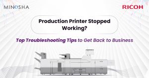 Production Printer Stopped Working? Top Troubleshooting Tips to Get Back to Business