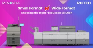 Small Format vs. Wide Format: Choosing the Right Production Solution
