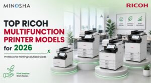 Top Ricoh Multifunction Printer Models for 2026: Complete Guide to Professional Printing Solutions
