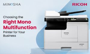 Choosing the Right Mono Multifunction Printer for Your Business